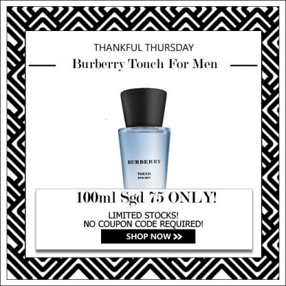 BURBERRY TOUCH EDT FOR MEN 100ML [THANKFUL THURSDAY SPECIAL]